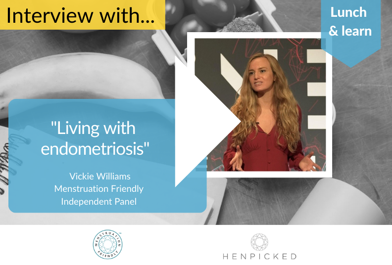 Living with endometriosis, Vickie Williams, Menstruation Friendly Independent Panel member